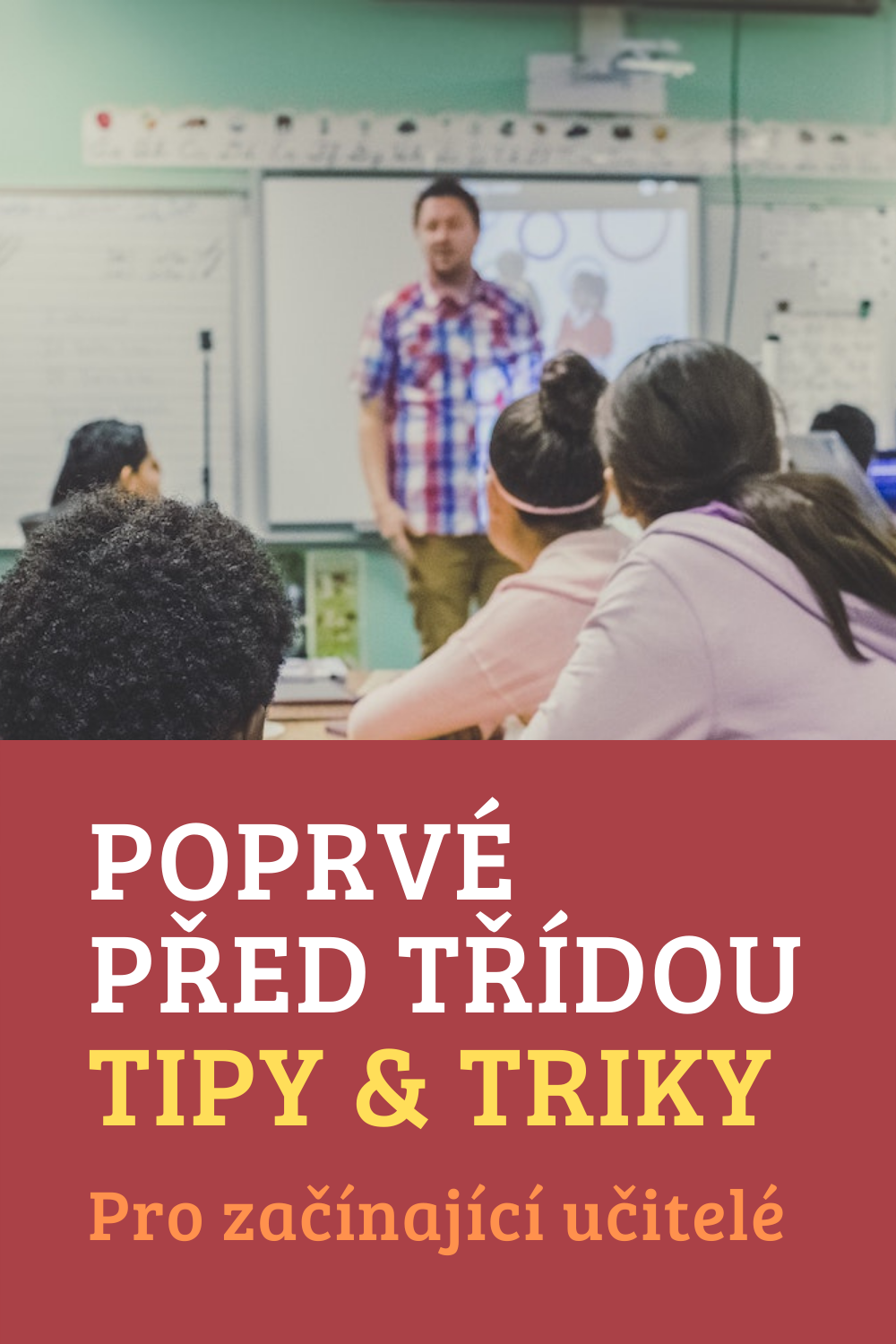 Začínající učitel - Poprvé před třídou Začínající učitel - Poprvé před třídou